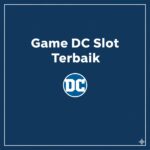 Banner promosi Game DC Slot Terbaik. Menampilkan teks "Game DC Slot Terbaik"