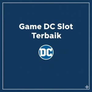 Banner promosi Game DC Slot Terbaik. Menampilkan teks "Game DC Slot Terbaik"