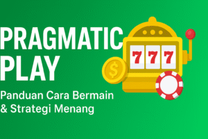 Banner Pragmatic Play dengan mesin slot emas, ikon chip kasino, angka jackpot 777, dan teks panduan cara bermain serta strategi menang