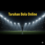 Menampilkan tulisan "Taruhan Bola Online" berwarna kuning di atas gambar stadion sepak bola malam hari yang terang benderang dengan lampu sorot dan siluet pemain di lapangan.